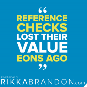 rikka-brandon-reference-checks-are-a-waste-of-time-blog-quote