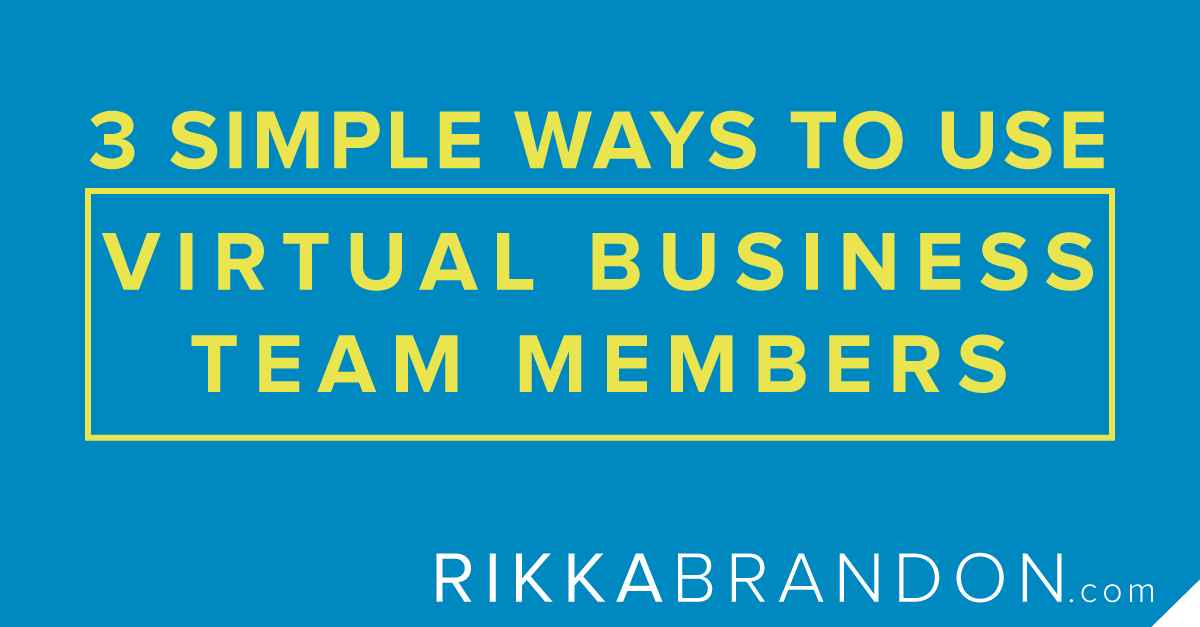 3 Simple Ways To Use Virtual Business Team Members