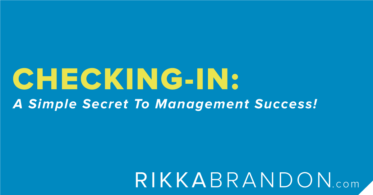 Check-In’s – A Simple Secret To Management Success