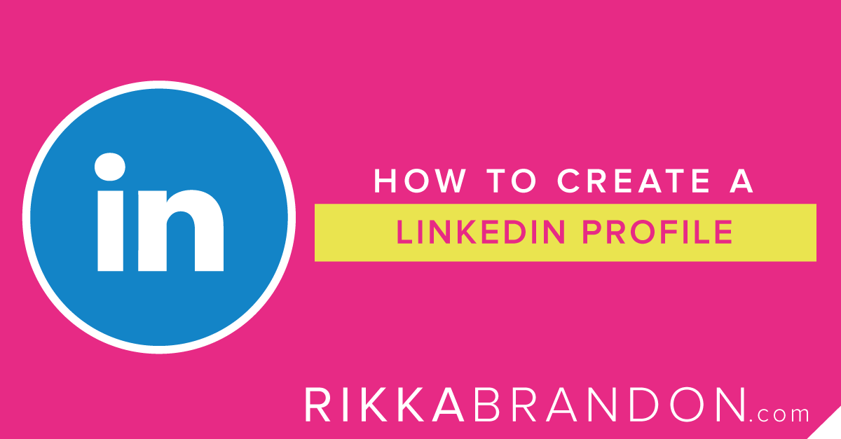 How To Create A LinkedIn Profile