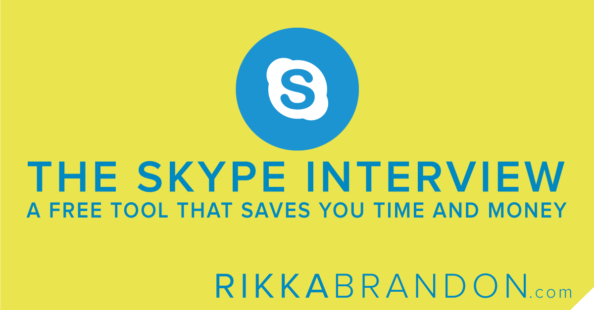 The Skype Interview: A Free Tool That Saves You Time And Money