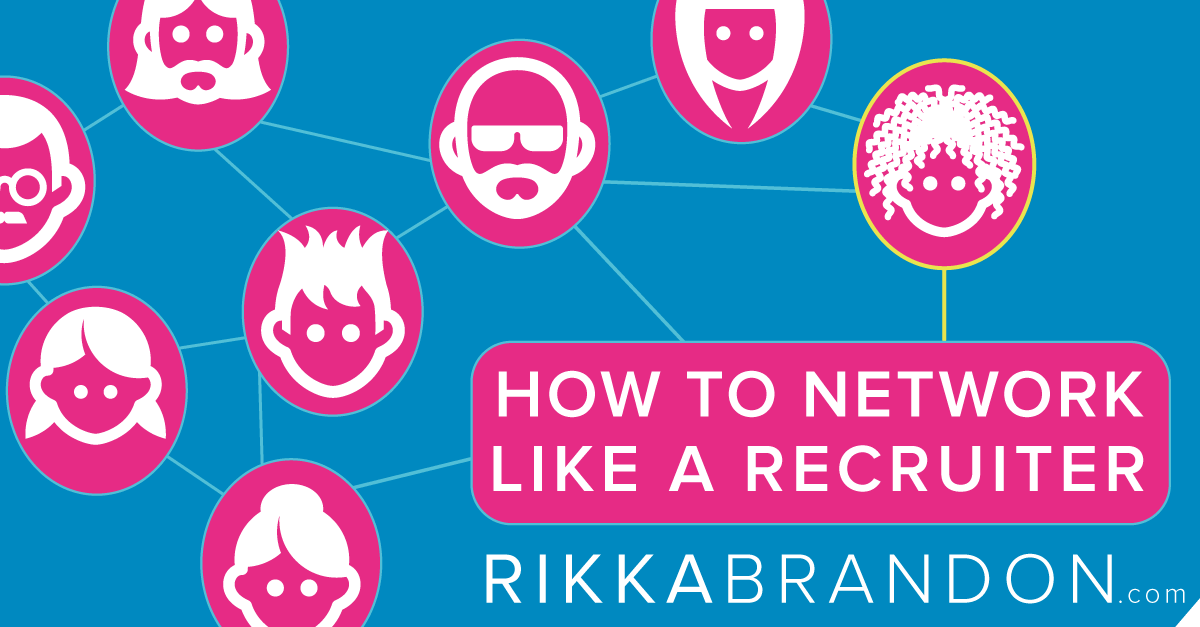 How To Network Like A Recruiter