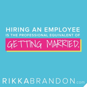 rikka-brandon-4-simple-steps-to-hiring-better-so-you-can-manage-less-blog-quote