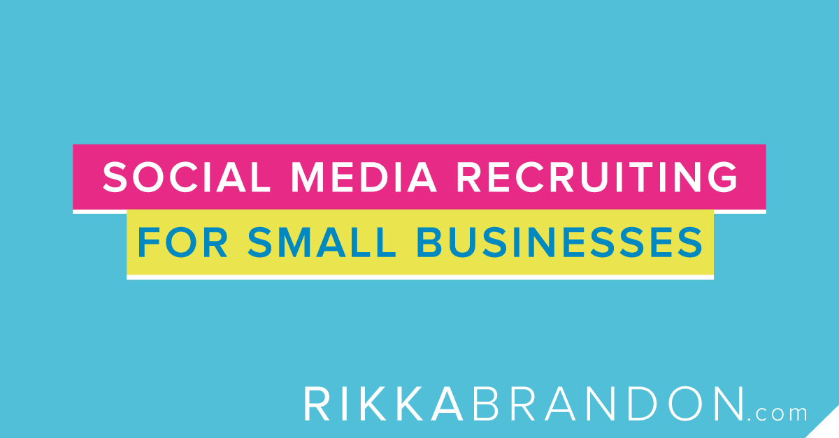 Social Media Recruiting For Small Businesses