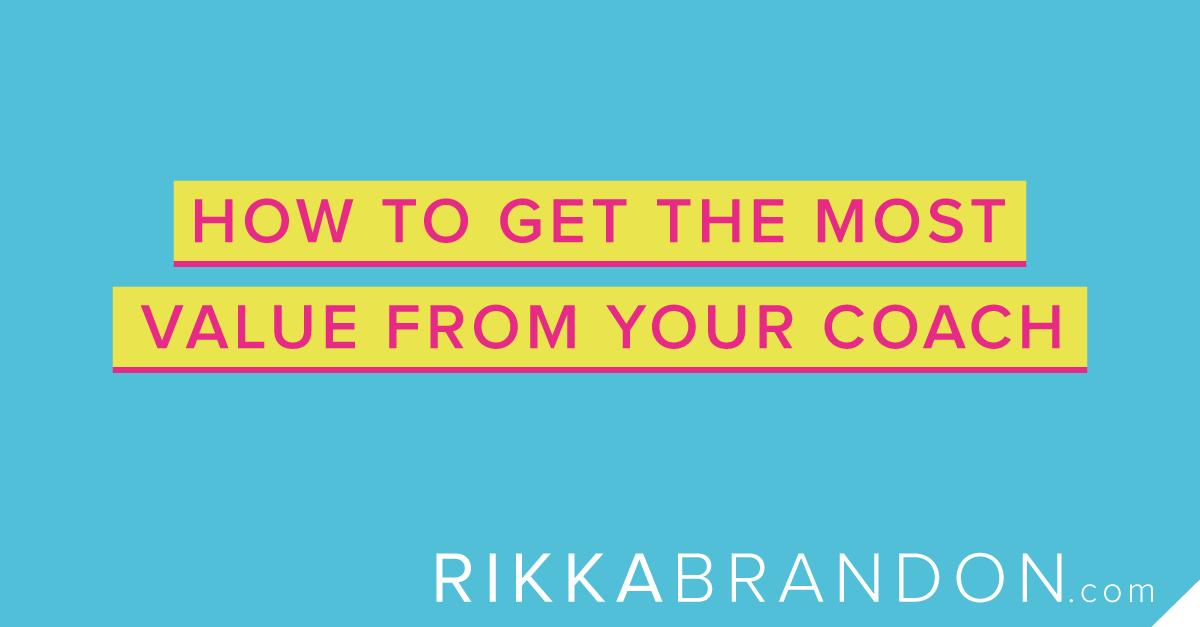 How To Get The Most Value From Your Coaches