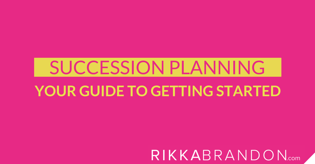 Succession Planning – Your Guide To Getting Started